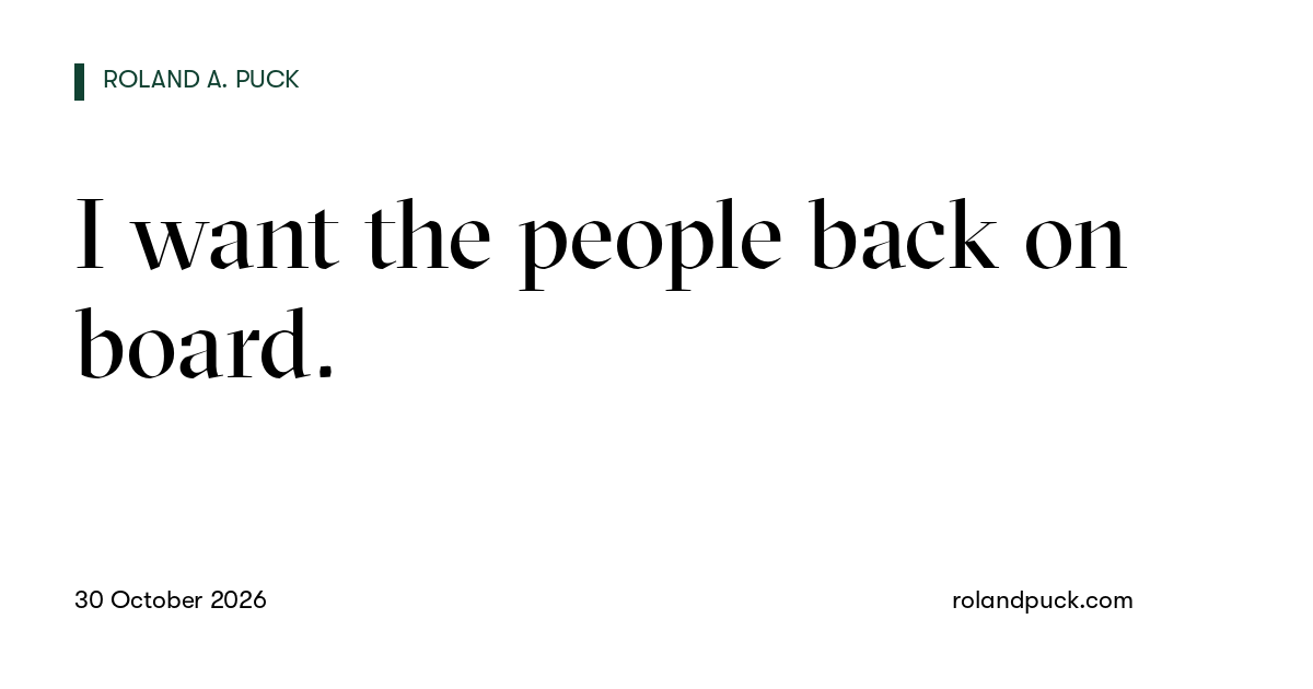 Post card: I want the people back on board.