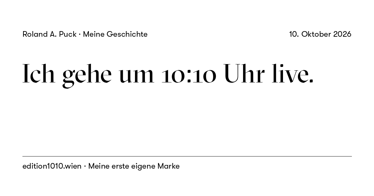 Beitragskarte: Ich gehe um 10:10 Uhr live.