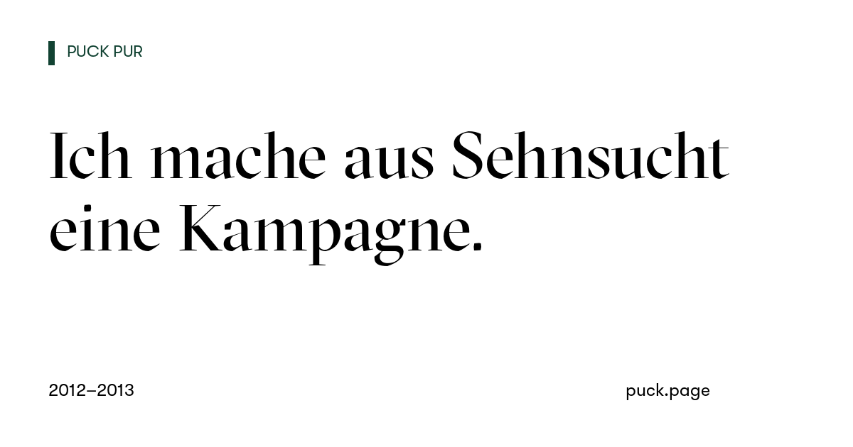 Beitragskarte: Ich mache aus Sehnsucht eine Kampagne.