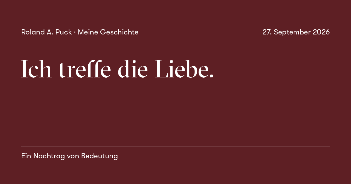 Beitragskarte: Ich treffe die Liebe.