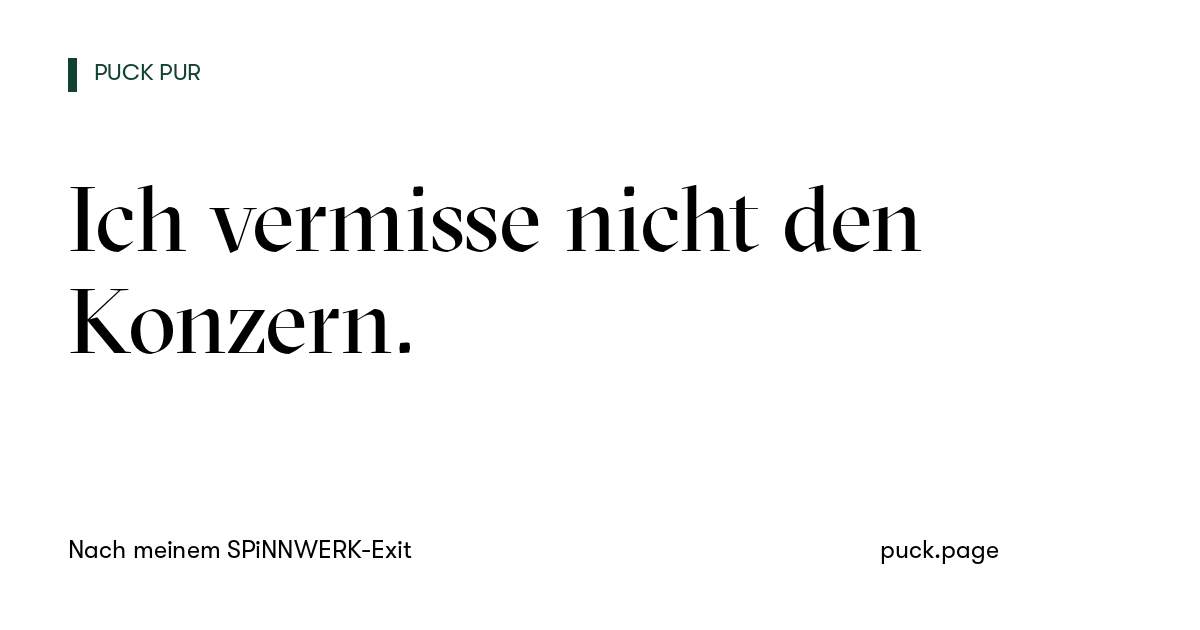 Beitragskarte: Ich vermisse nicht den Konzern.