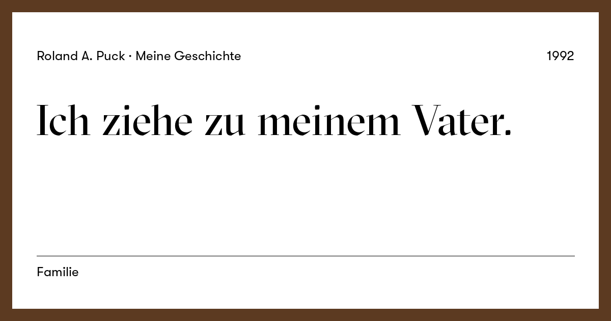 Beitragskarte: Ich ziehe zu meinem Vater.